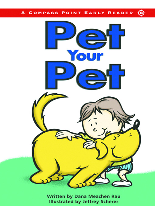 Title details for Pet Your Pet by Dana Meachen Rau - Available